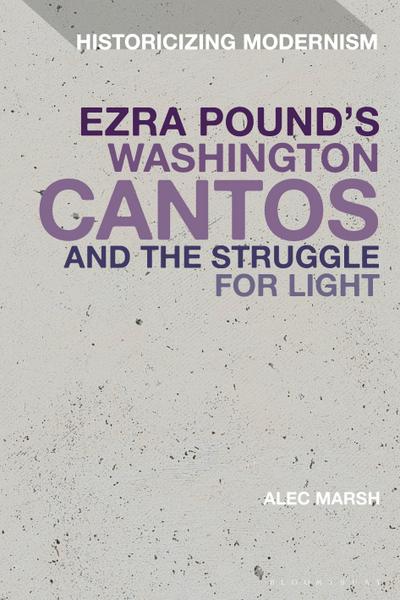 Ezra Pound’s Washington Cantos and the Struggle for Light
