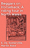 Beggars on Horseback; A riding tour in North Wales
