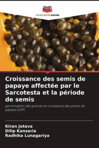 Croissance des semis de papaye affectée par le Sarcotesta et la période de semis