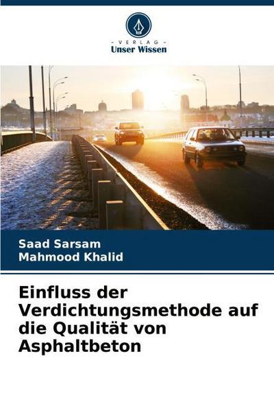 Einfluss der Verdichtungsmethode auf die Qualität von Asphaltbeton