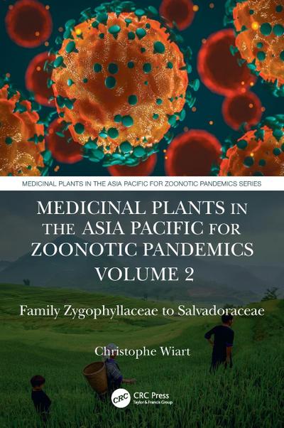 Medicinal Plants in the Asia Pacific for Zoonotic Pandemics, Volume 2