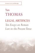 Legal Artifices: Ten Essays on Roman Law in the Present Tense