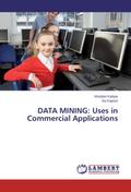 DATA MINING: Uses in Commercial Applications