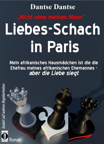 Dantse, D: Nicht ohne meinen Mann: Liebes-Schach in Paris