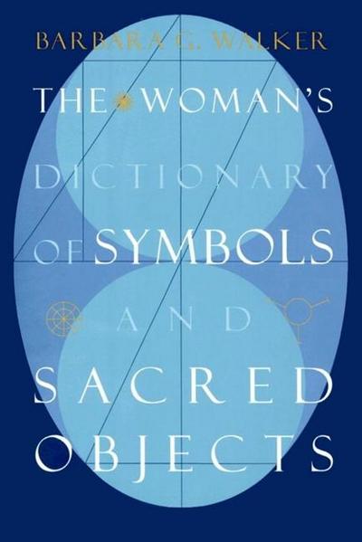 The Woman’s Dictionary of Symbols and Sacred Objects