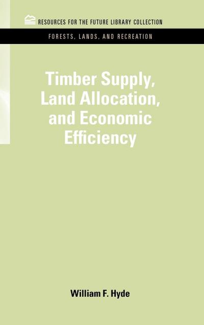Timber Supply, Land Allocation, and Economic Efficiency