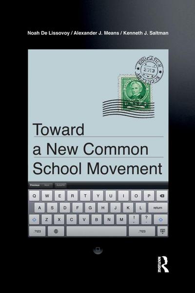 Toward a New Common School Movement