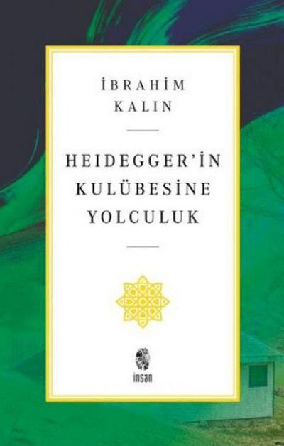 Heideggerin Kulübesine Yolculuk