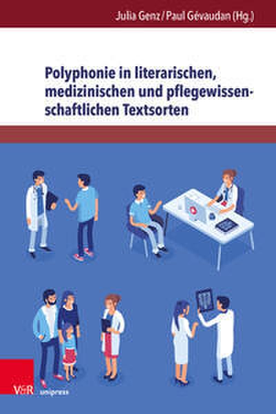 Polyphonie in literarischen, medizinischen und pflegewissenschaftlichen Textsorten