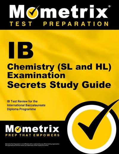IB Chemistry (SL and Hl) Examination Secrets Study Guide