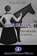 Horseneck â The Meaning of Ordeal