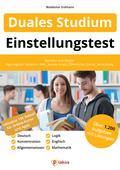 Einstellungstest Duales Studium: Bachelor und Master | Über 1.000 Aufgaben mit Lösungen | Allgemeinwissen, Mathe, Logik, Englisch, Deutsch | BWL, Soziale Arbeit, Öffentlicher Dienst, Verwaltung & mehr