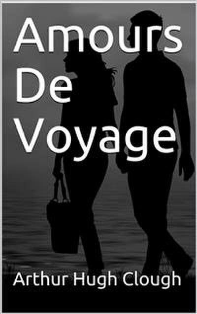 Amours De Voyage