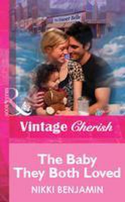 The Baby They Both Loved (Mills & Boon Vintage Cherish)