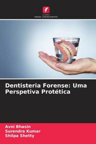 Dentisteria Forense: Uma Perspetiva Protética