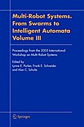 Multi-Robot Systems. From Swarms to Intelligent Automata, Volume III