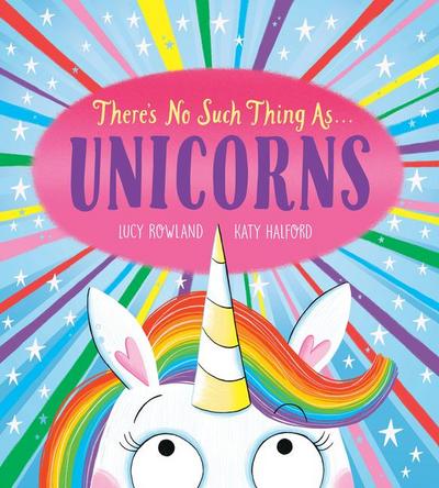 There’s No Such Thing As...Unicorns