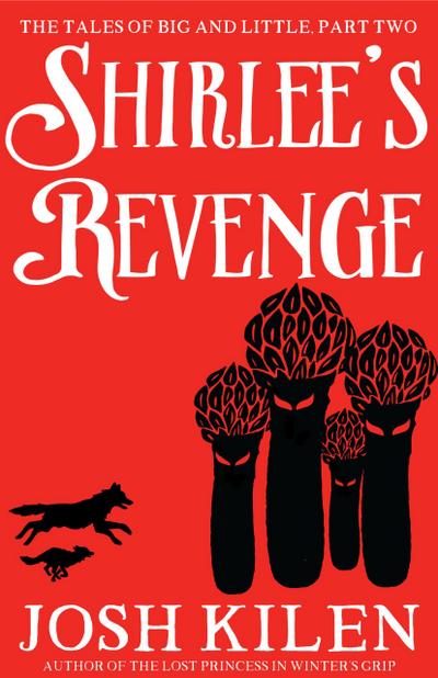 Shirlee’s Revenge (The Tales of Big and Little, #2)