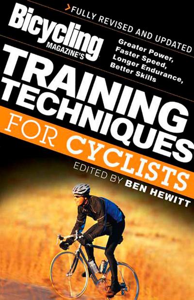 Bicycling Magazine’s Training Techniques for Cyclists
