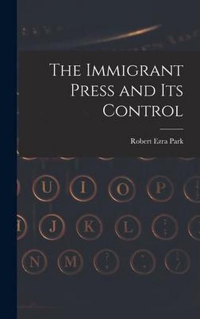 The Immigrant Press and its Control