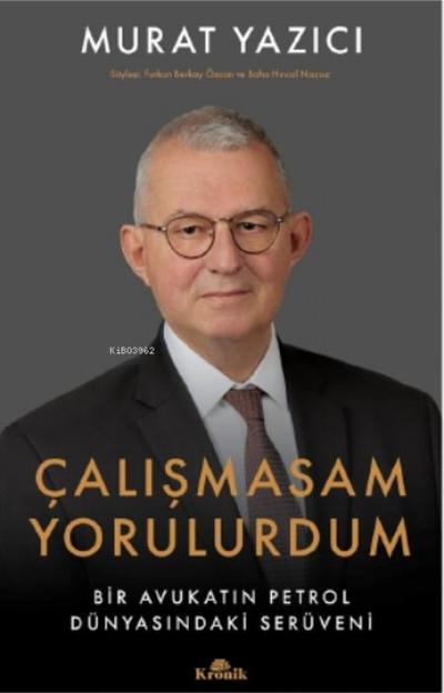 Calismasam Yorulurdum