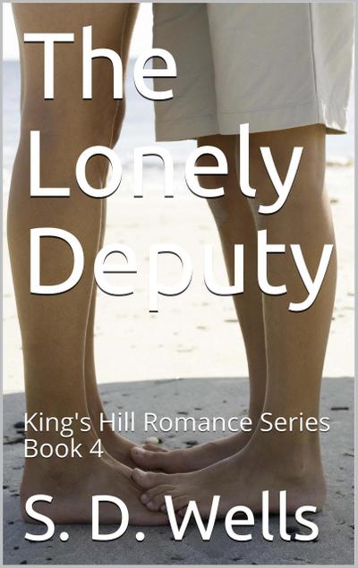 The Lonely Deputy (King’s Hill Romance Series, #4)