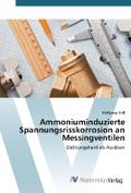 Ammoniuminduzierte Spannungsrisskorrosion an Messingventilen