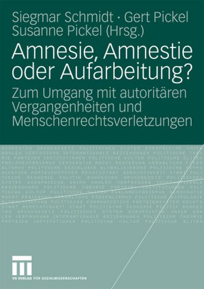 Amnesie, Amnestie oder Aufarbeitung?