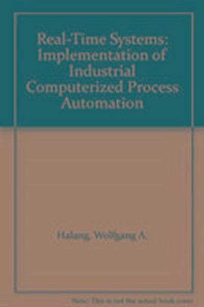 Real-Time Systems: Implementation of Industrial Computerized Process Automation