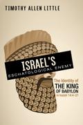 Israel’s Eschatological Enemy