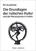 Die Grundlagen der indischen Kultur und die Renaissance in Indien