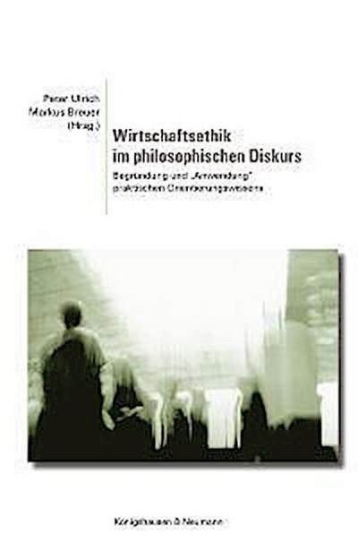 Wirtschaftsethik im philosophischen Diskurs