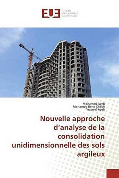 Nouvelle approche d’analyse de la consolidation unidimensionnelle des sols argileux