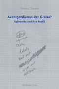 Avantgardismus der Greise?
