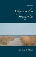 Wege aus dem Stresszyklus