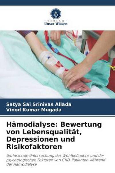 Hämodialyse: Bewertung von Lebensqualität, Depressionen und Risikofaktoren