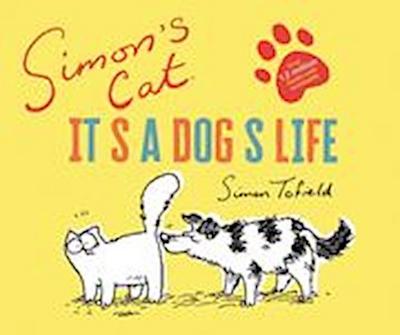Simon’s Cat: It’s a Dog’s Life