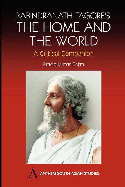 Rabindranath Tagore’s The Home and the World