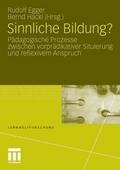 Sinnliche Bildung?