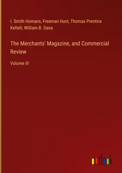 The Merchants’ Magazine, and Commercial Review