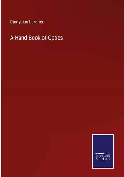 A Hand-Book of Optics