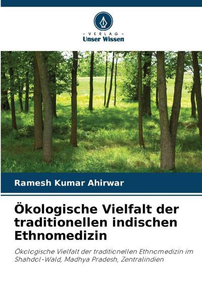 Ökologische Vielfalt der traditionellen indischen Ethnomedizin