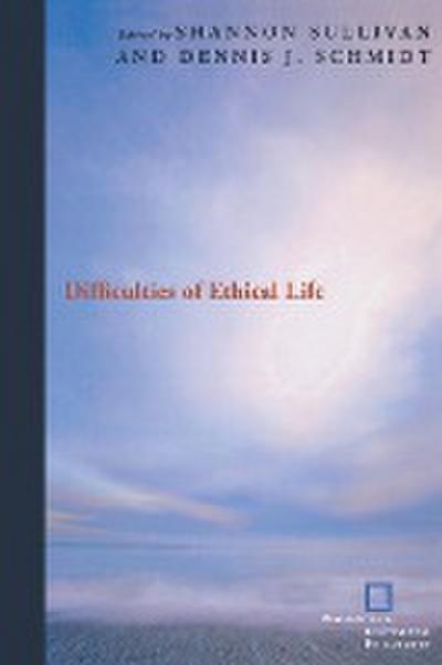 Difficulties of Ethical Life