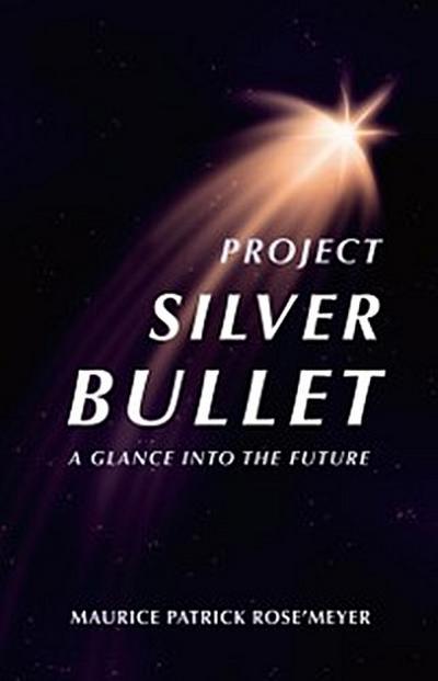 Project Silver Bullet