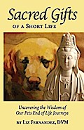 Sacred Gifts Of A Short Life