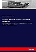 The Works of the Right Reverend Father in God Joseph Butler