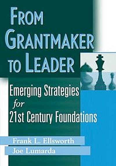 From Grantmaker to Leader