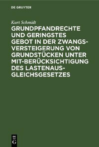 Grundpfandrechte und geringstes Gebot in der Zwangsversteigerung von Grundstücken unter Mitberücksichtigung des Lastenausgleichsgesetzes
