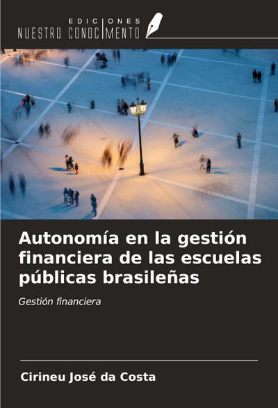 Autonomía en la gestión financiera de las escuelas públicas brasileñas