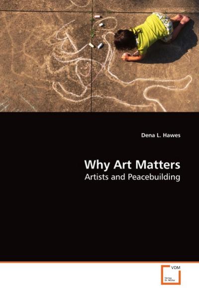 Why Art Matters - Dena L. Hawes